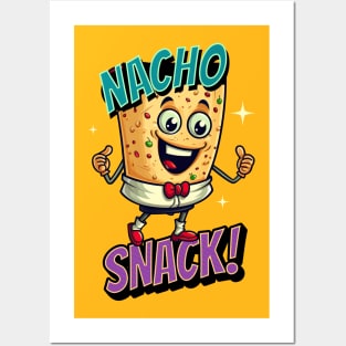 Nacho Snack Funny Saying Nacho Snack Posters and Art